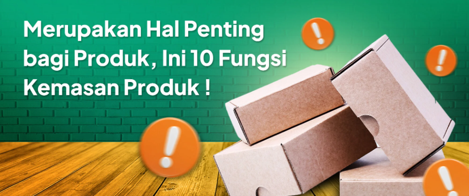 Manfaat Kemasan Berkualitas